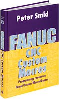 Fanuc CNC Custom Macros: Programming Resources For Fanuc Custom Macros B Users