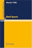 Ideal Spaces (Lecture Notes in Mathematics)