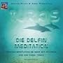 T�rkis. Die Delfin-Meditation. CD: Erlebnismeditation im Meer mit Delfinen und der Farbe T�rkis