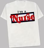 I'm a Nurse T-Shirt