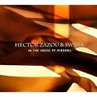 Click here to buy In the House of Mirrors by  Hector Zazou and Swara .