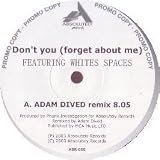 WHITE SPACES / DONT YOU FORGET ABOUT ME (REMIXES)