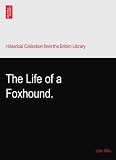 The Life of a Foxhound.