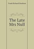 The Late Mrs Null