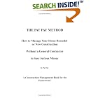 The Pat Fay Method. How to Manage Your Home Remodel or New Construction Without a General... by  Pat Fay PE