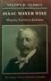 Isaac Mayer Wise: Shaping American Judaism (Littman Library of Jewish Civilization)