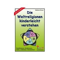 Die Weltreligionen kinderleicht verstehen