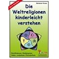 Die Weltreligionen kinderleicht verstehen