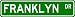 FRANKLYN Street Sign ~ Personalized Family Lastname Sign ~ Gameroom, Basement, Garage Sign ** ALUMINUM