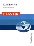 Kammerlohr - Themen der Kunst Plastik - Otto Kammerlohr, Walter Etschmann, Robert Hahne