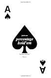 Percentage Hold'em: The Book of Numbers