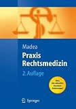 Bild zu: Praxis Rechtsmedizin: Befunderhebung, Rekonstruktion, Begutachtung