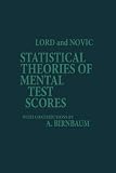 Statistical Theories of Mental Test Scores (PB) Statistical Theories of Mental Test Scores (PB)