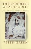 The laughter of Aphrodite : a novel about Sappho of Lesbos