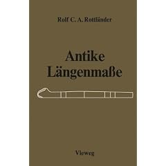 Antike L�ngenma�e. Untersuchungen �ber ihre Zusammenh�nge