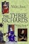 Three Richards: Richard I, Richard II and Richard III