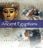 The ancient Egyptians : their lives and their world