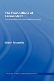 The Foundations of Laissez-faire: Economics of Pierre de Boisguilbert (Routledge Studies in the History of Economics)
