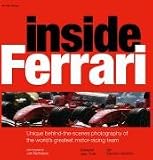 Inside Ferrari: Unique Behind-the-scenes Photography of the World's Greatest Motor Racing Team