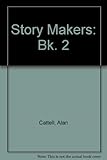 Storymakers : a collection of short stories. 2