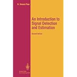 an introduction to signal detection and estimation springer texts in electrical engineering