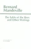 The Fable of the Bees: And Other Writings
