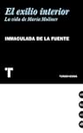 El exilio interior. La vida de Mar�a...