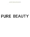 John Baldessari: Pure Beauty