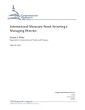 International Monetary Fund: Selecting a Managing Director - CRS Report