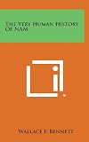 The Very Human History of Nam