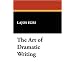 The Art of Dramatic Writing