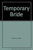 The temporary bride