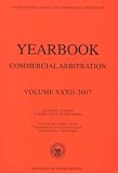Review Kluwer Law International  / Yearbook of Commercial Arbitration Volume XXXII 2007 (Yearbook Commercial Arbitration)