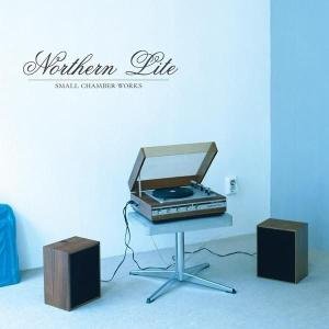 Northern Lite - Small Chamber Works - Zortam Music