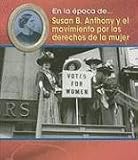 Review Heinemann  / Susan B. Anthony y El Movimiento Por Los Derechos de La Mujer (Susan B. Anthony and the Women's Movement) (la 'Poca de (Life In The Time Of))