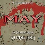 MAY AND OTHER SELECTED WORKS OF JAYE BARNES LUCKETT [Soundtrack]