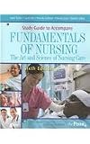 Study Guide to Accompany Fundamentals of Nursing: The Art and Science of Nursing Care