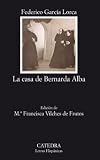 La casa de Bernarda Alba (Coleccion Letras Hispanicas)  (Spanish Edition)