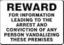 Reward For Information Leading To The Arrest And Conviction Of Any Person Vandalizing These Premises 10" x 14" Dura Fiberglass Sign