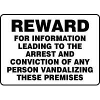 Reward For Information Leading To The Arrest And Conviction Of Any Person Vandalizing These Premises 10" x 14" Aluminum Sign