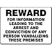 Reward For Information Leading To The Arrest And Conviction Of Any Person Vandalizing These Premises 10" x 14" Aluminum Sign