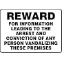 Reward For Information Leading To The Arrest And Conviction Of Any Person Vandalizing These Premises 10" x 14" Adhesive Vinyl Sign