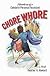 Chore Whore (Adventures of a Celebrity Personal Assistant)