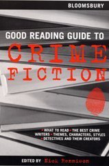 The Bloomsbury Good Reading Guide to Crime Fiction