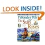 I Wonder Why the Sun Rises: and Other Questions About Time and Seasons