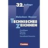 Technisches Zeichnen: Grundlagen, Normen, Beispiele, Darstellende Geometrie Technisches Zeichnen: Grundlagen, Normen, Beispiele, Darstellende Geometrie