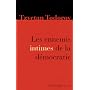 Les ennemis intimes de la d�mocratie de Tzvetan Todorov
