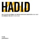 Zaha Hadid: Das Flie�en der R�ume