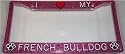 Paw Prints Pink Glitter I Love My French Bulldog License Plate Frame