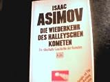 Produkt-Bild: Die Wiederkehr des Halleyschen Kometen. Die r&auml;tselhafte Geschichte der Kometen.